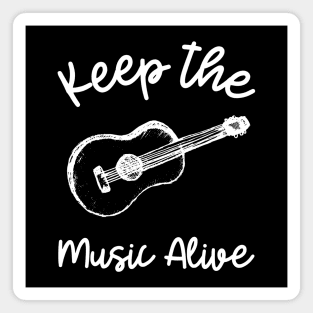 keep the music alive Magnet